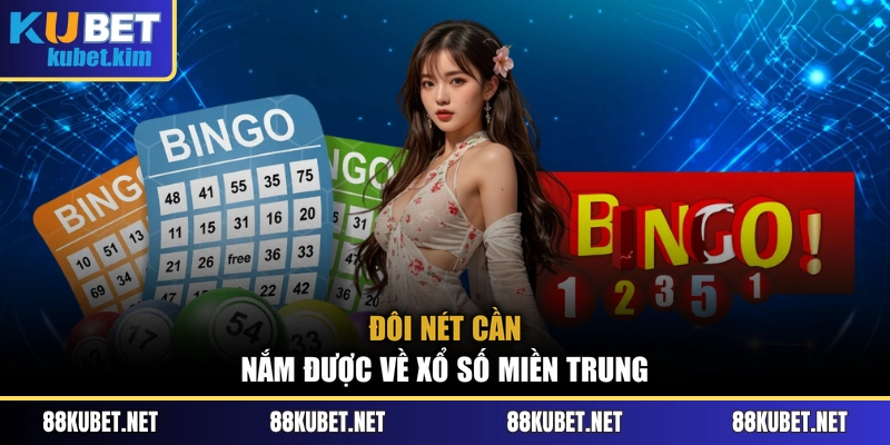 Đôi nét cần nắm được về xổ số miền Trung