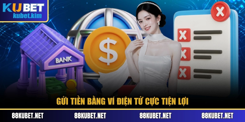 Gửi tiền bằng ví điện tử cực tiện lợi