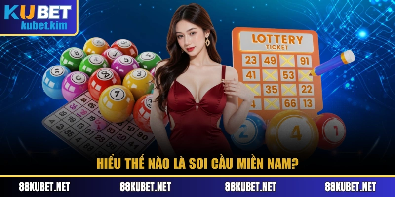 Hiểu thế nào là soi cầu miền Nam?