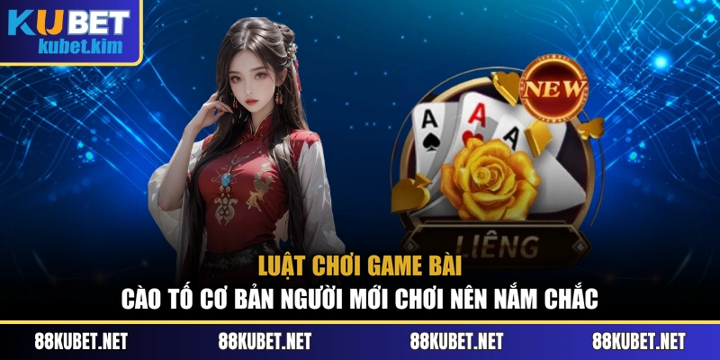 Luật chơi game bài cào tố cơ bản người mới chơi nên nắm chắc