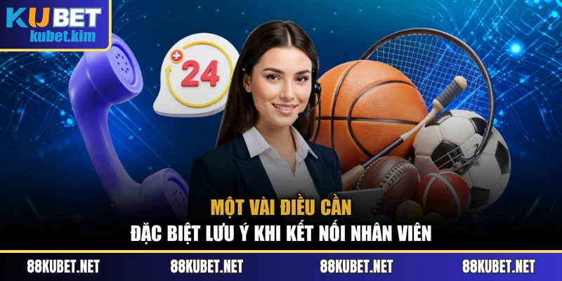 Một vài điều cần đặc biệt lưu ý khi kết nối nhân viên