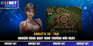 Roulette 3D - Trải Nghiệm Vòng Quay Rinh Thưởng Mỗi Ngày