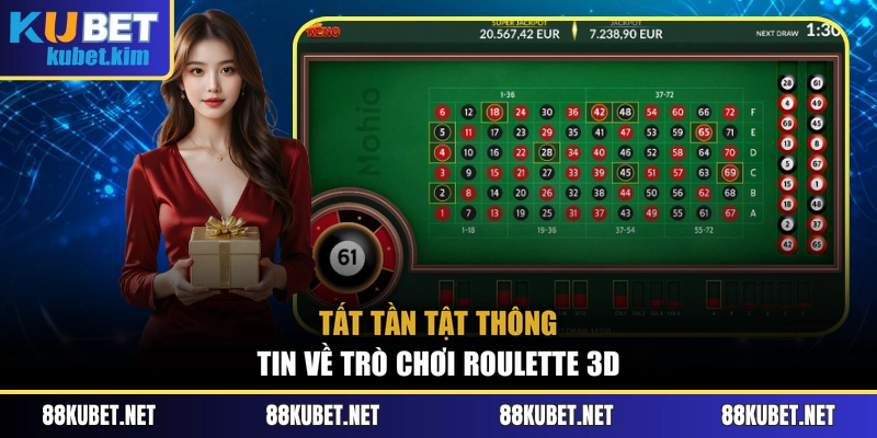 Tất tần tật thông tin về trò chơi Roulette 3D