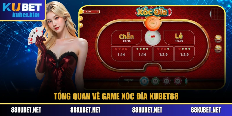 Tổng quan về game xóc đĩa Kubet88