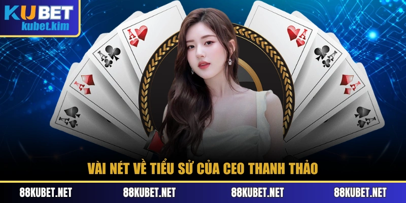 Vài nét về tiểu sử của CEO Thanh Thảo