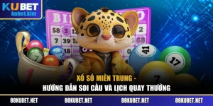 Xổ Số Miền Trung - Hướng Dẫn Soi Cầu Và Lịch Quay Thưởng